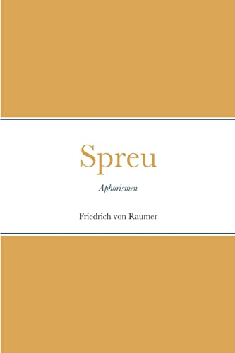 Beispielbild fr Spreu: Aphorismen (German Edition) zum Verkauf von California Books