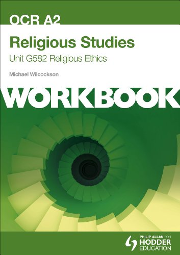Beispielbild fr OCR A2 Religious Studies Unit G582 Workbook: Religious Ethics zum Verkauf von AwesomeBooks