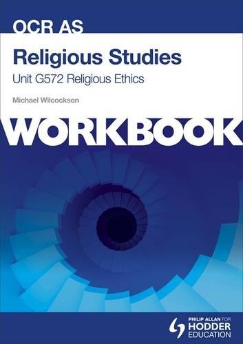 9781471800108: OCR AS Religious Studies Unit G572 Workbook: Religious Ethics