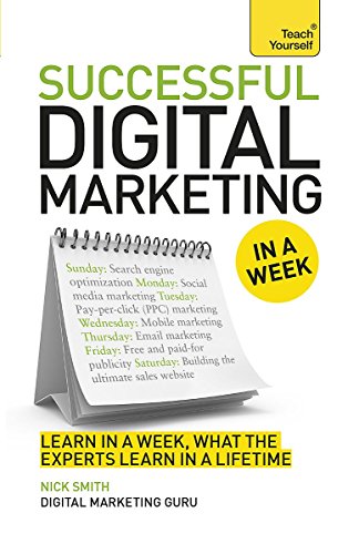 Imagen de archivo de Successful Digital Marketing in a Week : Teach Yourself a la venta por Better World Books