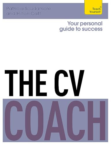 9781471801532: The CV Coach: A Teach Yourself Personal Guide to Success (Teach Yourself: Business)