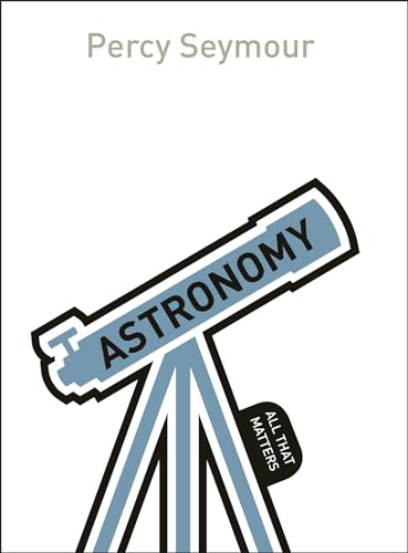 Imagen de archivo de Astronomy: All That Matters a la venta por WorldofBooks