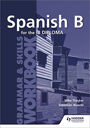 Stock image for Spanish B for the IB Diploma Grammar & Skills Workbook for sale by GF Books, Inc.