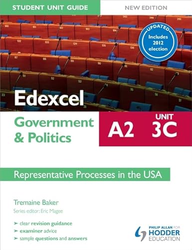 Stock image for Edexcel A2 Government & Politics Student Unit Guide New Edition: Unit 3C Updated: Representative Processes in the USA for sale by WorldofBooks