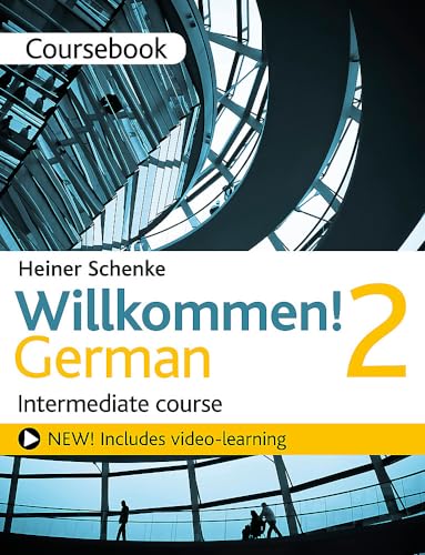 Stock image for Willkommen! 2 German Intermediate course: Coursebook for sale by Brook Bookstore