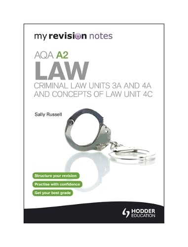 Imagen de archivo de My Revision Notes: AQA A2 Law: Criminal Law Units 3A and 4A and Concepts of Law Unit 4C a la venta por WorldofBooks