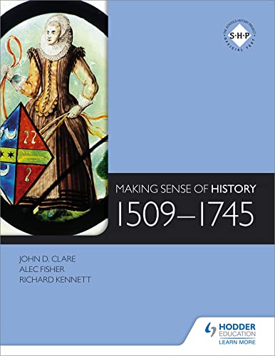 Beispielbild fr Making Sense of History: 1509-1745 zum Verkauf von medimops