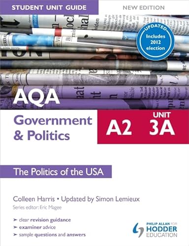 Stock image for AQA A2 Government & Politics Student Unit Guide New Edition: Unit 3a The Politics of the USA Updated for sale by WorldofBooks