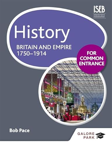 Stock image for History for Common Entrance: Britain and Empire 1750-1914 for sale by Books Puddle