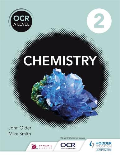 9781471827181: OCR A Level Chemistry Student Book 2
