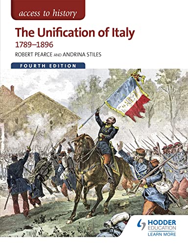 Stock image for The Unification of Italy 1789- 1896 (Access to History) for sale by Textbook Pro