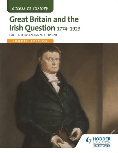 9781471838620: Access to History: Great Britain and the Irish Question 1774-1923 Fourth Edition