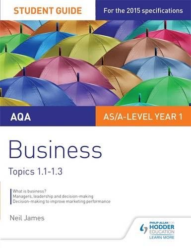 Beispielbild fr AQA AS/A Level Business Student Guide 1: Topics 1.1-1.3 zum Verkauf von WorldofBooks