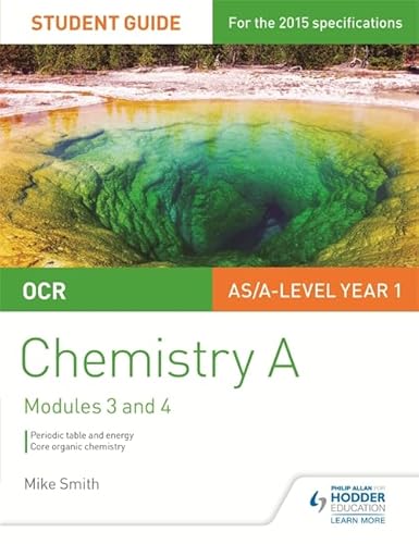 Beispielbild fr OCR AS/A Level Chemistry A Student Guide: Modules 3 and 4 zum Verkauf von WorldofBooks