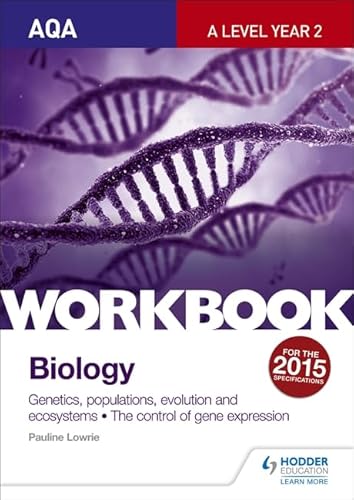 9781471845024: AQA A Level Year 2 Biology Workbook: Genetics, populations, evolution and ecosystems; The control of gene expression