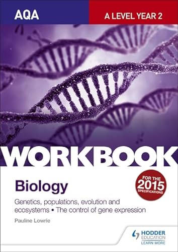 9781471845024: Aqa a Level Year 2 Biology Workbook: Genetics, Populations, Evolution and Ecosystems: The Control of Gene Expression