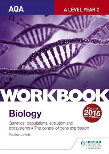 Stock image for AQA A Level Year 2 Biology Workbook: Genetics, populations, evolution and ecosystems; The control of gene expression for sale by WorldofBooks