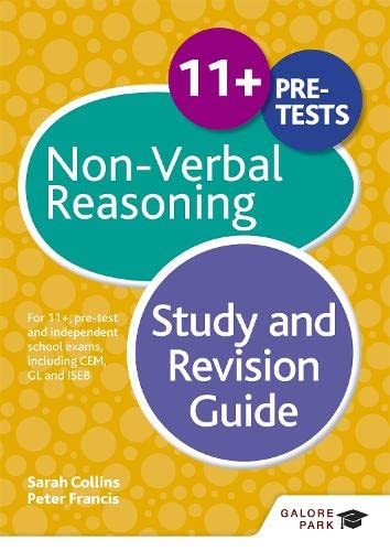 Stock image for 11+ Non-Verbal Reasoning Study and Revision Guide: For 11+, pre-test and independent school exams including CEM, GL and ISEB for sale by GF Books, Inc.