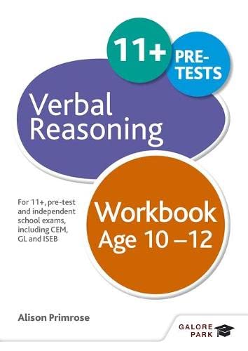 Beispielbild fr Verbal Reasoning Workbook Age 10-12: For 11+, pre-test and independent school exams including CEM, GL and ISEB zum Verkauf von WorldofBooks