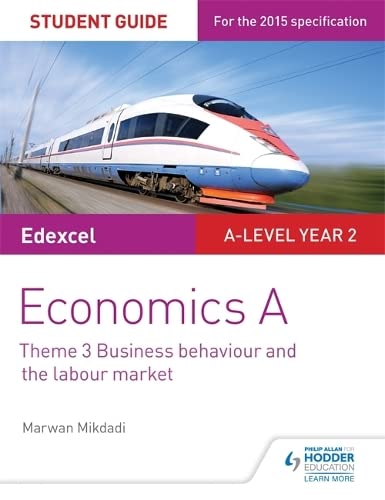 Beispielbild fr Edexcel Economics A Student Guide: Theme 3 Business behaviour and the labour market zum Verkauf von WorldofBooks