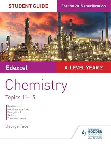 Imagen de archivo de Edexcel A-level Year 2 Chemistry Student Guide: Topics 11-15 a la venta por WorldofBooks