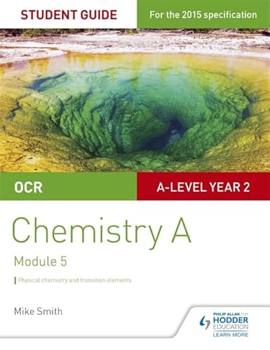 Beispielbild fr OCR A Level Year 2 Chemistry A Student Guide: Module 5 zum Verkauf von WorldofBooks