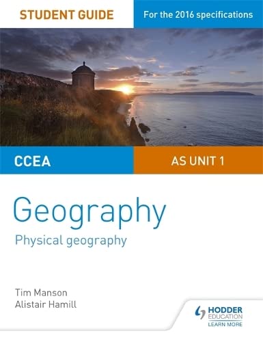 9781471863097: CCEA AS Unit 1 Geography Student Guide 1: Physical Geography