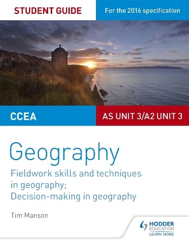 Stock image for CCEA AS/A2 Unit 3 Geography Student Guide 3: Fieldwork skills; Decision-making: As Unit 3/A2 Unit 3 for sale by WorldofBooks