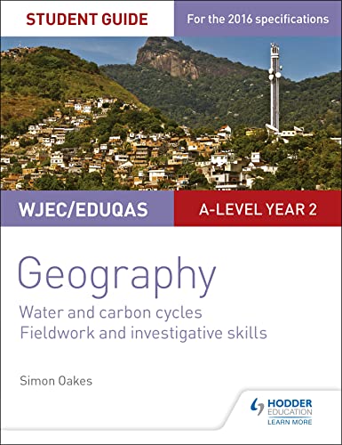 Stock image for WJEC/Eduqas A-level Geography Student Guide 4: Water and carbon cycles; Fieldwork and investigative skills for sale by WorldofBooks