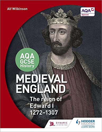 Stock image for AQA GCSE History: Medieval England - the Reign of Edward I 1272-1307 for sale by WorldofBooks