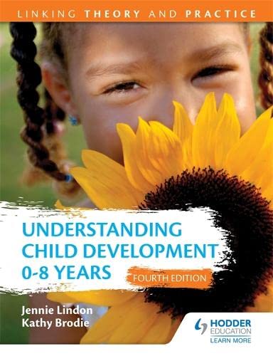 Beispielbild fr Understanding Child Development 0-8 Years 4th Edition: Linking Theory and Practice zum Verkauf von WorldofBooks