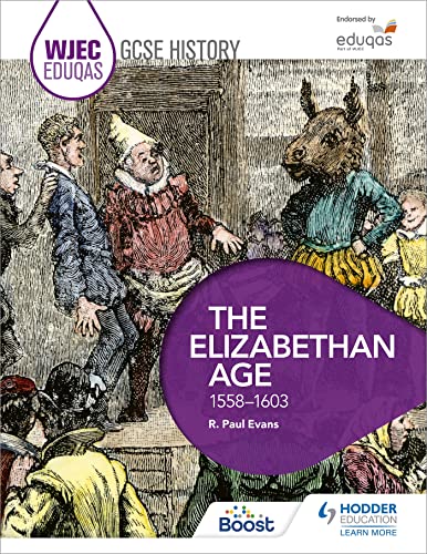 Stock image for WJEC Eduqas GCSE History. The Elizabethan Age, 1558-1603 for sale by Blackwell's