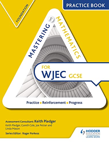 Imagen de archivo de Mastering Mathematics for WJEC GCSE: Foundation Practice Book: Foundationfoundation a la venta por WorldofBooks