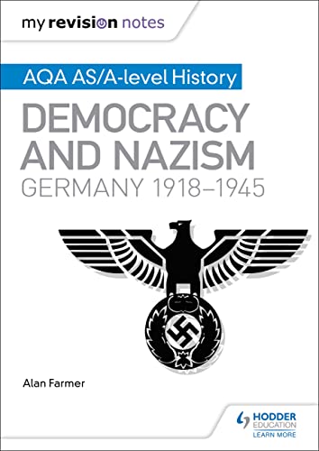 9781471876226: My Revision Notes: Aqa As/A-Level History: Democracy and Nazism: Germany, 1918-1945