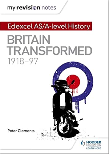 Beispielbild fr My Revision Notes: Edexcel AS/A-level History: Britain transformed, 1918-97 zum Verkauf von AwesomeBooks