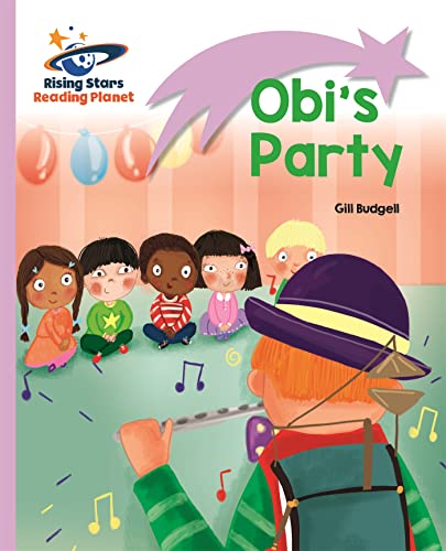 Stock image for Reading Planet - Obi's Party - Lilac: Lift-off (Rising Stars Reading Planet) for sale by AwesomeBooks