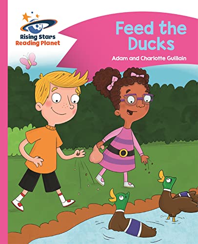 Beispielbild fr Reading Planet - Feed the Ducks - Pink B: Comet Street Kids (Rising Stars Reading Planet) zum Verkauf von WorldofBooks