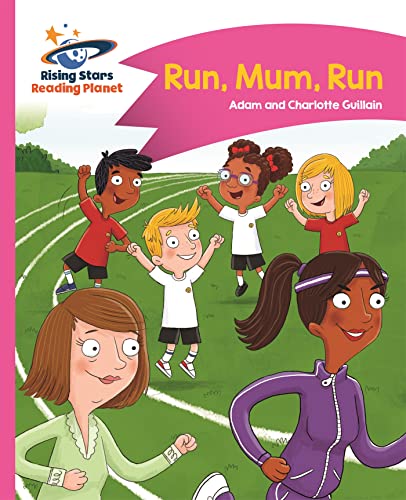 Beispielbild fr Reading Planet - Run, Mum, Run! - Pink B: Comet Street Kids (Rising Stars Reading Planet) zum Verkauf von WorldofBooks