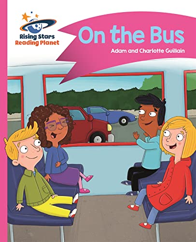 Stock image for Reading Planet - On the Bus - Pink B: Comet Street Kids (Rising Stars Reading Planet) for sale by Goldstone Books