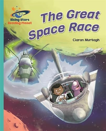 Beispielbild fr Reading Planet - The Great Space Race - Turquoise: Galaxy (Rising Stars Reading Planet) zum Verkauf von WorldofBooks