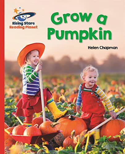 Stock image for Reading Planet - Grow a Pumpkin - Red B: Galaxy (Rising Stars Reading Planet) for sale by WorldofBooks