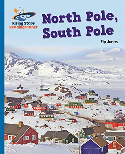 Beispielbild fr Reading Planet - North Pole, South Pole - Blue: Galaxy (Rising Stars Reading Planet) zum Verkauf von WorldofBooks