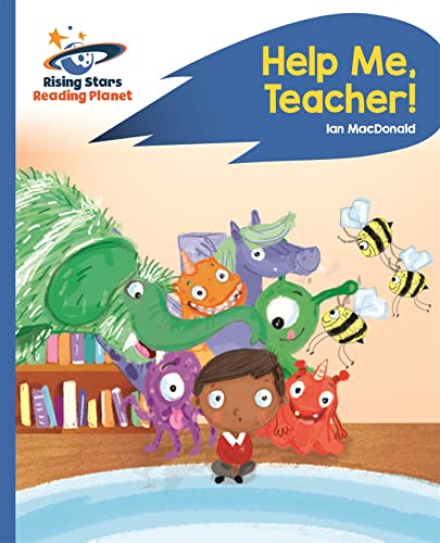 Beispielbild fr Reading Planet - Help Me, Teacher! - Blue: Rocket Phonics (Rising Stars Reading Planet) zum Verkauf von WorldofBooks