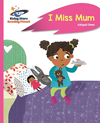 Imagen de archivo de Reading Planet - I Miss Mum - Pink B: Rocket Phonics (Rising Stars Reading Planet) a la venta por WorldofBooks