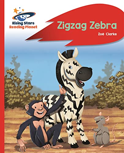 Stock image for Reading Planet - Zigzag Zebra - Red B: Rocket Phonics (Rising Stars Reading Planet) for sale by WorldofBooks