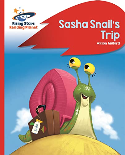 9781471880063: Reading Planet - Sasha Snail's Trip - Red B: Rocket Phonics (Rising Stars Reading Planet)