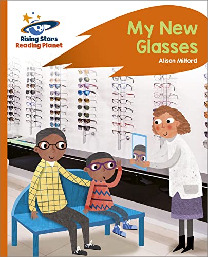 Beispielbild fr Reading Planet - My New Glasses - Orange: Rocket Phonics (Rising Stars Reading Planet) zum Verkauf von WorldofBooks