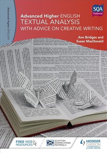 Stock image for Advanced Higher English: Textual Analysis (with Advice on Creative Writing) for sale by GF Books, Inc.