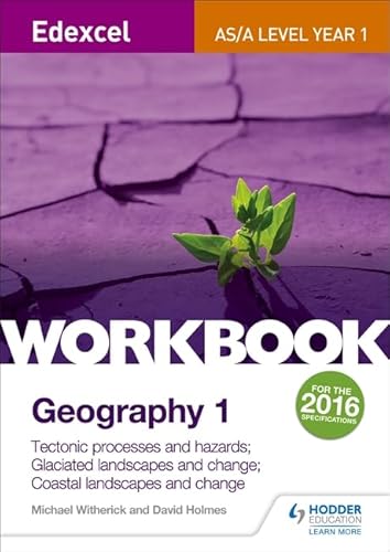 Beispielbild fr Edexcel AS/A-level Geography Workbook 1: Tectonic processes and hazards; Glaciated landscapes and change; Coastal landscapes and change zum Verkauf von WorldofBooks