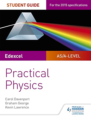 9781471885709: Edexcel A-level Physics Student Guide: Practical Physics